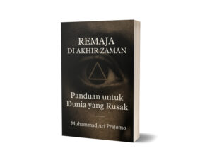 Remaja Di Akhir Zaman : Panduan Untuk Dunia yang Rusak (Ebook)