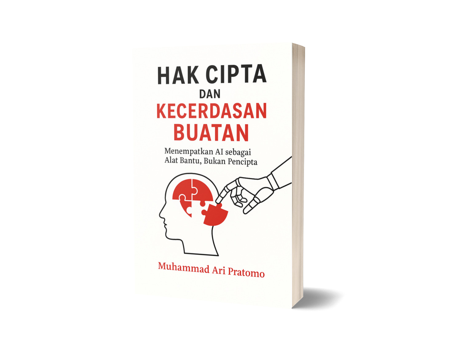 Hak Cipta dan Kecerdasan Buatan : Menempatkan AI Sebagai Alat Bantu, Bukan Pencipta (Ebook)